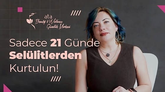 21 Günde Selülitlerden Kurtulun!