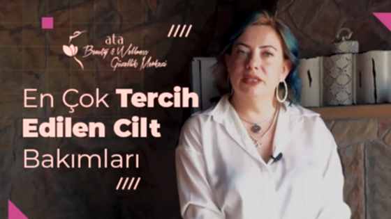 En Çok Tercih Edilen Cilt Bakımları